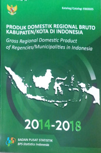 Produk Domestik Regional Bruto Kabupaten/Kota di Indonesia 2014-2018