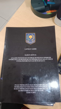 Laporan akhir kajian aktual analisis potensi dan dampak penerapan efesiensi energi dalam pengelolaan penerangan jalan umum untuk penurunan gas rumah kaca