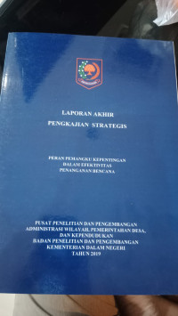 Laporan akhir pengkajian strategis peran pemangku kepentingan dalam efektivitas penanganan bencana