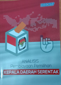 Analisis pembiayaan pemilihan Kepala Daerah serentak