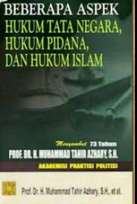 Beberapa aspek hukum tata negara, hukum pidana, dan hukum islam