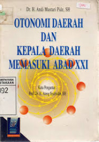 Otonomi daerah dan kepala daerah memasuki abad XXI