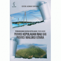 Pembangunan daerah Kepulauan: studi kasus provinsi kepulauan Riau dan provinsi Maluku Utara