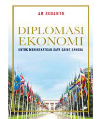 Diplomasi ekonomi: untuk meningkatkan daya saing bangsa