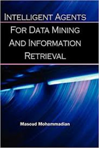 Intelligent agents for data mining and information retrieval