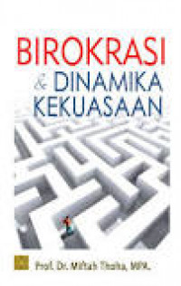 Birokrasi dan Dinamika Kekuasaan