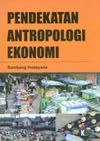 Pendekatan antropologi ekonomi