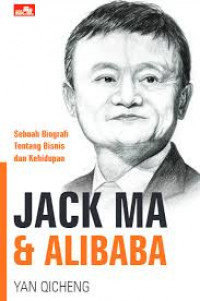 Jack Ma dan Alibaba: sebuah biografi tentang bisnis dan kehidupan