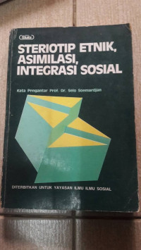 Steriotip etnik, asimilasi, integrasi sosial