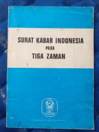 Surat kabar Indonesia pada tiga zaman