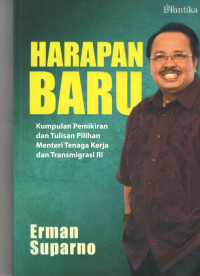 Harapan baru: kumpulan pemikiran dan tulisan pilihan materi tenaga kerja dan transmigrasi RI