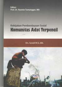 Kebijakan pemberdayaan sosial: komunitas adat terpencil