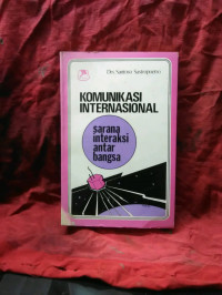 Komunikasi internasional: sarana interaksi antar bangsa