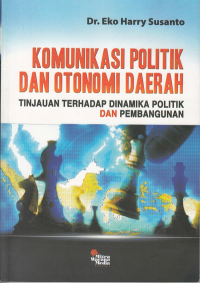 Komunikasi politik dan otonomi daerah