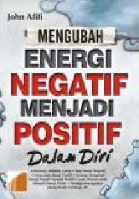 Mengubah energi negatif menjadi positif dalam diri