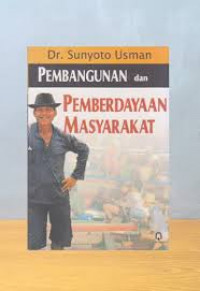 Pembangunan dan pemberdayaan masyarakat