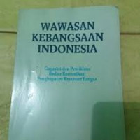 Wawasan kebangsaan Indonesia: gagasan dan pemikiran Badan komunikasi Penghayatan Kesatuan Bangsa