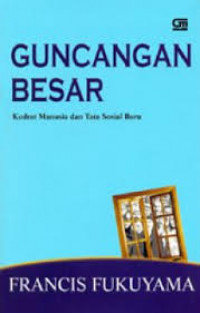 Guncangan besar: kodrat manusia dan tata sosial baru