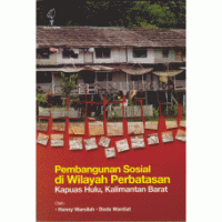 Pembangunan sosial di wilayah perbatasan Kapuas Hulu, Kalimantan Barat