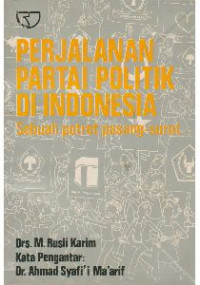 Perjalanan partai politik di Indonesia: sebuah potret pasang-surut