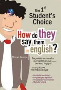 The 1st student's choice: how do they say  them in English? bagaimana mereka mengatakannya dalam Bahasa Inggris