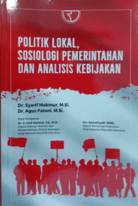 Politik lokal, sosiologi pemerintahan, dan analisis kebijakan