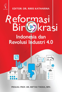 Reformasi birokrasi: Indonesia dan revolusi industri 4.0