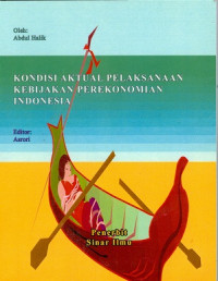 Kondisi aktual pelaksanaan kebijakan perekonomian indonesia