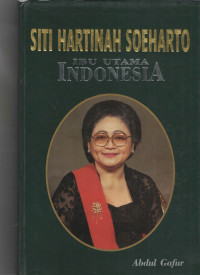 Siti Hartinah Soeharto: ibu utama Indonesia