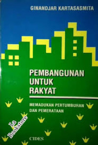 Pembangunan untuk rakyat: memadukan pertumbuhan dan pemerataan