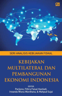 Kebijakan multilateral dan pembangunan ekonomi indonesia