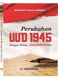 Buku perubahan UUD 1945 dengan teknik amandemen