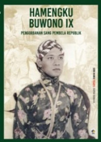 Hamengku Buwono IX: pengorbanan sang pembela republik