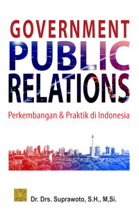 Image of Government Public Relations: Perkembangan & Praktik di Indonesia