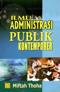 Image of Ilmu administrasi publik kontemporer