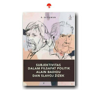 Image of Subjektivitas dalam filsafat politik Alain Badiou dan Slavoj Zizek