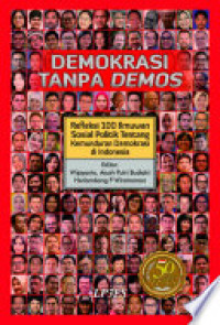 Image of Demokrasi tanpa demos: Refleksi 100 ilmuwan sosial politik tentang kemunduran demokrasi di Indonesia