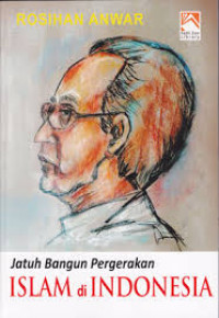 Image of Jatuh bangun pergerakan Islam di Indonesia