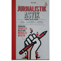 Image of Jurnalistik asyik: panduan praktis belajar menulis berita