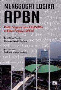 Image of Menggugat logika APBN: politik anggaran fraksi Gerindra di Badan Anggaran DPR RI